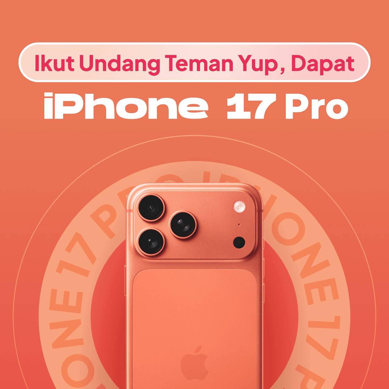 Ajak Teman Pakai Yup, Pasti Dapat iPhone 17 Pro!